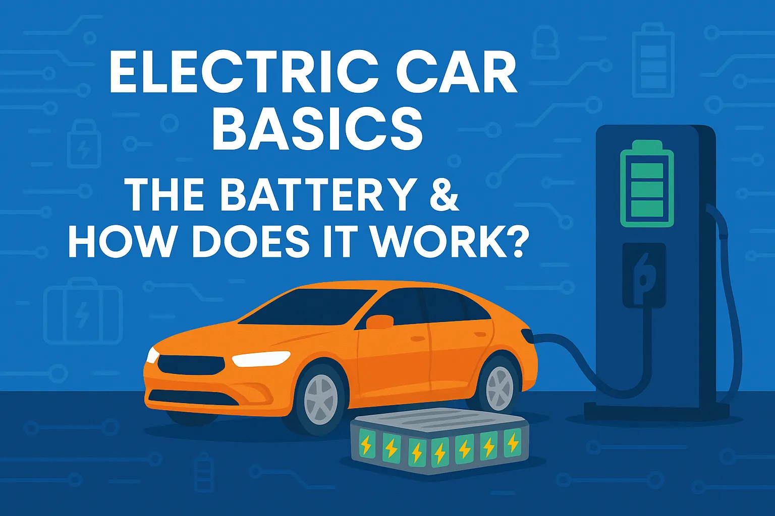 Electric Car Basics: The Battery & How Does It Work?